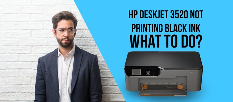 HP DeskJet 3520 not Printing Black Ink