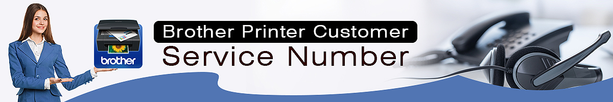 Brother Printer Customer Support and Service Phone Number