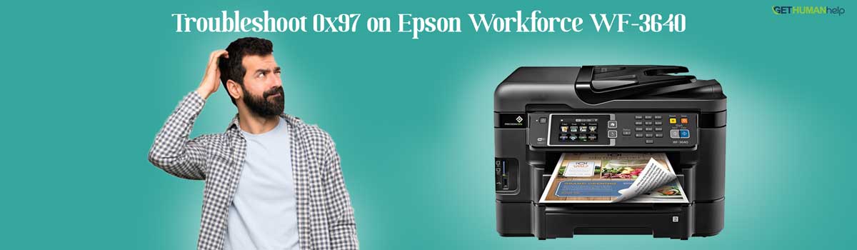 Epson Printer Error 0x97 on Epson Workforce WF-3640