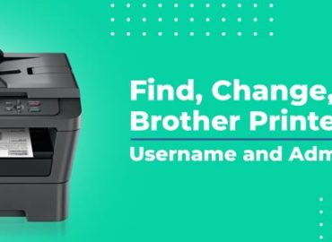 How to Find Brother Printer Default Username & Password