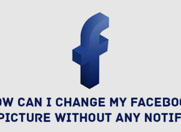 Change Facebook Picture Without Notification