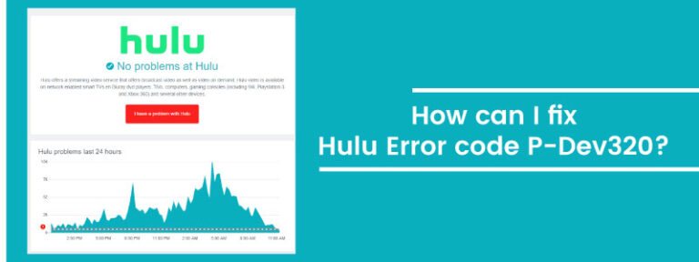 How can I fix Hulu Error code P-Dev320?